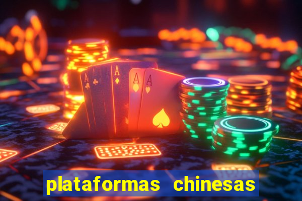 plataformas chinesas de apostas